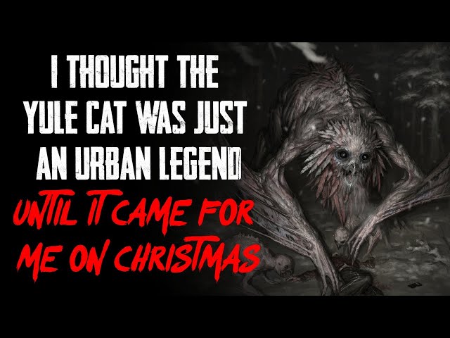 "It Was A Snowy Winter Night When The Yule Cat Came For Me" | Creepypasta | Horror Story
