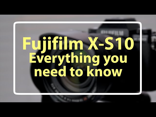 Fujifilm X-S10 Everything you wanted to know (continued)