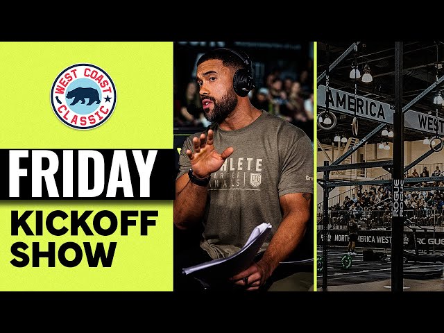 Friday Kickoff Show — 2024 North America West CrossFit Semifinal