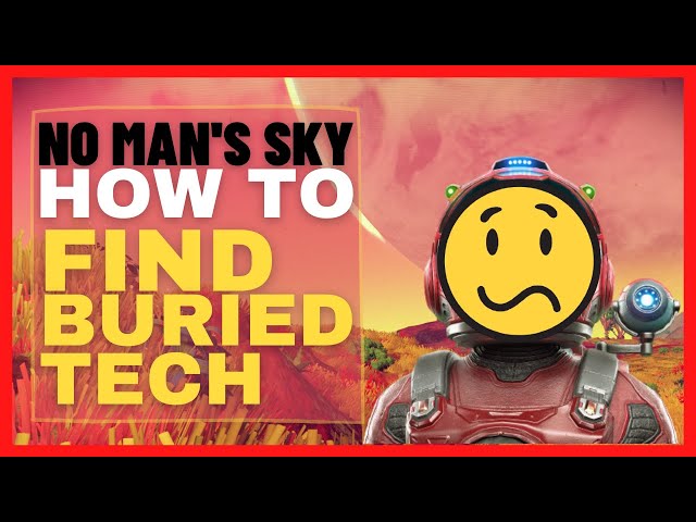 HOW TO FIND BURIED TECHNOLOGY | No Man's Sky 2020 | A Beginner Guide