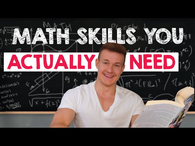 Math skills you ACTUALLY need