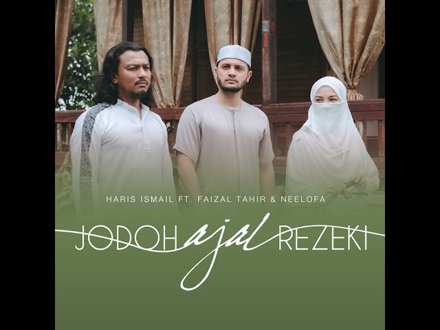 Jodoh Ajal Rezeki - Haris Ismail ft. Faizal Tahir & Neelofa