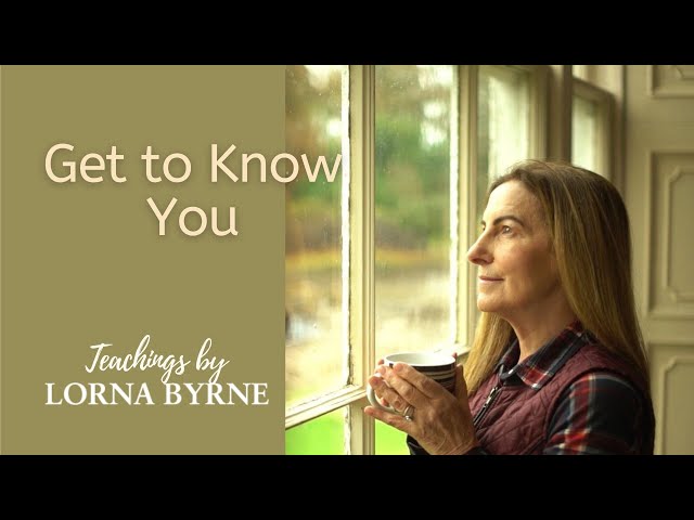 Get to Know You - Lorna Byrne