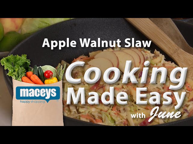 Cooking Made Easy with June:  Apple Walnut Slaw  |  06/22/20