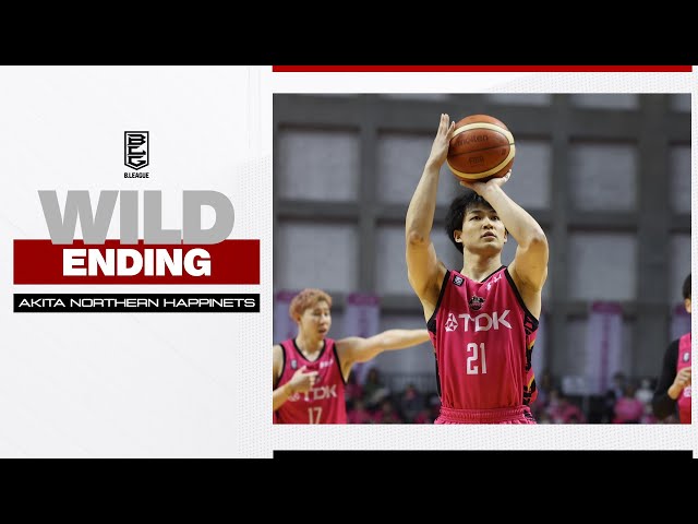【DOUBLE OVERTIME】 Final 05:00 WILD ENDING Akita Northern Happinets vs. Chiba Jets 05/05/2024