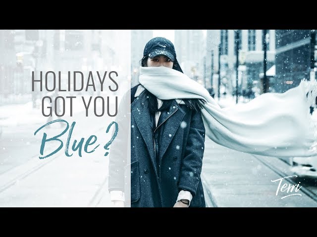 Holidays Got you Feelin' Blue? Holiday Advice Terri Cole