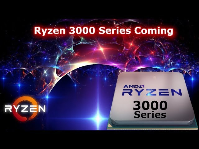 AMD Ryzen 3000 Series Listed & AMD CES 2019 - TNU EP 18