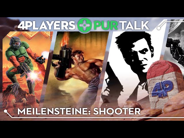 Talk: Meilensteine der Shooter Geschichte | 4Players PUR
