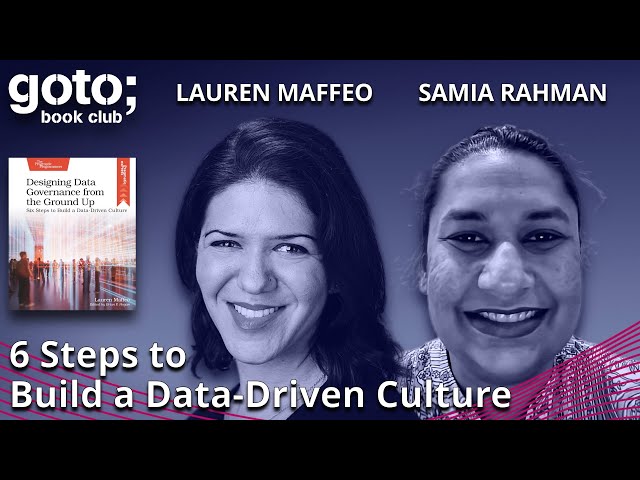 Designing Data Governance from the Ground Up • Lauren Maffeo & Samia Rahman • GOTO 2023