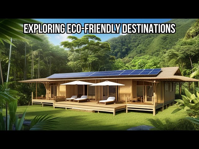 Discover Sustainable Travel: Eco-Friendly Destinations