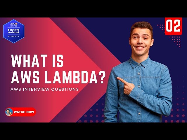 02 AWS Interview Questions - What is AWS Lambda