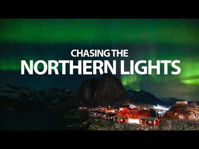 HOW TO PHOTOGRAPH & CHASE THE NORTHERN LIGHTS IN 2024