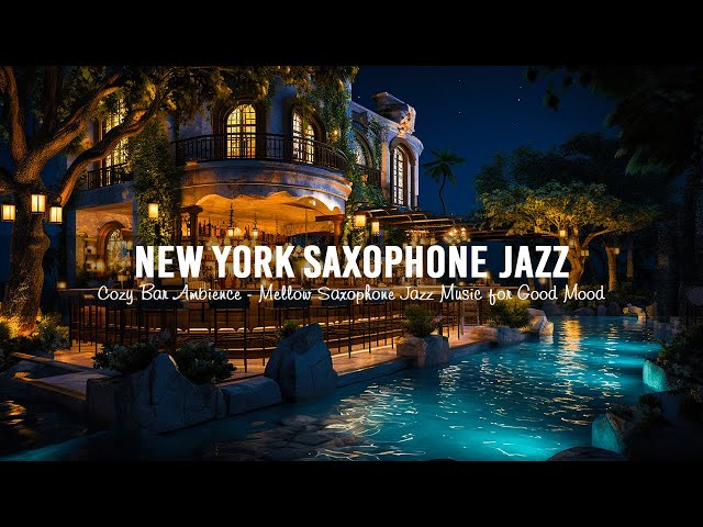 New York Jazz Saxophone Music in Cozy Bar Ambience - Mellow Saxophone Jazz Music for Good Mood