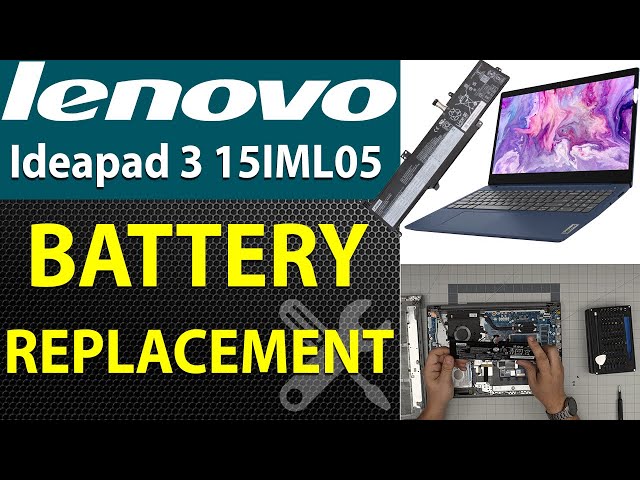 How to Replace the Battery in a Lenovo Ideapad 3 15IML05 Laptop