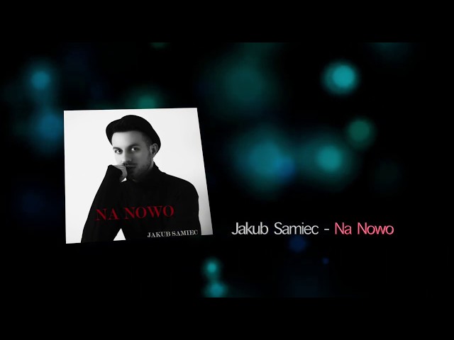 Jakub Samiec - Na Nowo