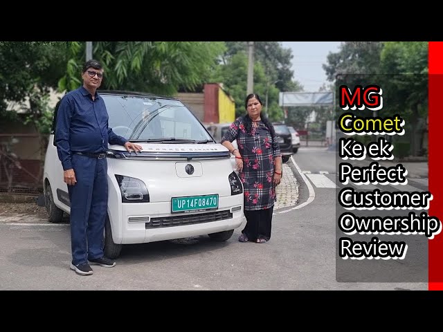 MG Comet Ke Ek Perfect Customer's Ownership Review
