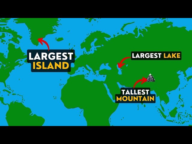 The Largest, Longest & Tallest Geographical Structure From Each Continent