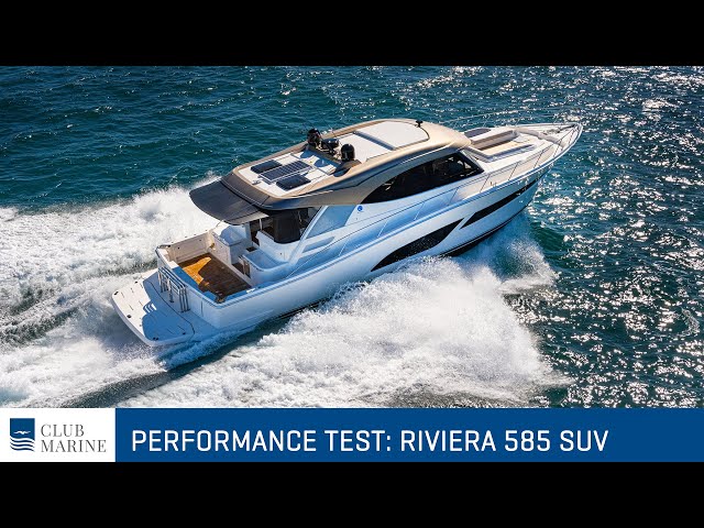 Club Marine TV Boat Test" Riviera 585 SUV performance
