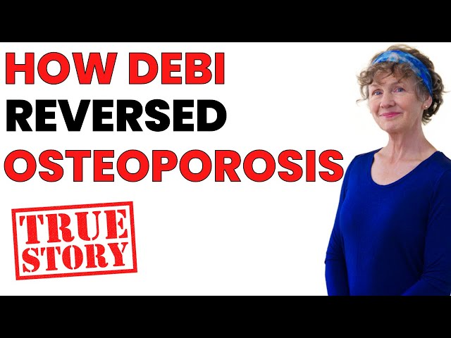 Debi's Blueprint for Naturally Reversing Osteoporosis