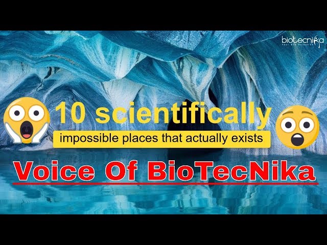 10 Scientifically Impossible Places That Actually Exists - Voice of Biotecnika ep 22