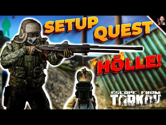 SETUP QUEST: HÖLLE!  Escape From Tarkov 2024 | Customs | Raid | Gameplay | Deutsch |