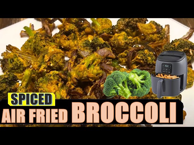 Air Fried Broccoli 🥦🥦 - Blend with Indian Spices