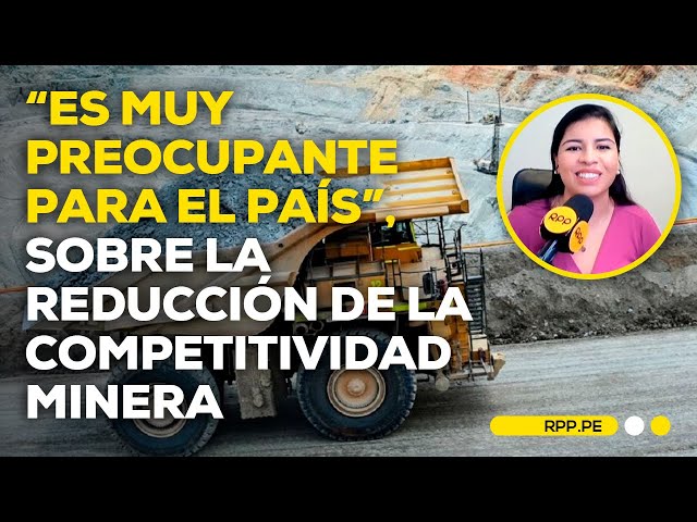 Se reduce la competitividad minera en el Perú