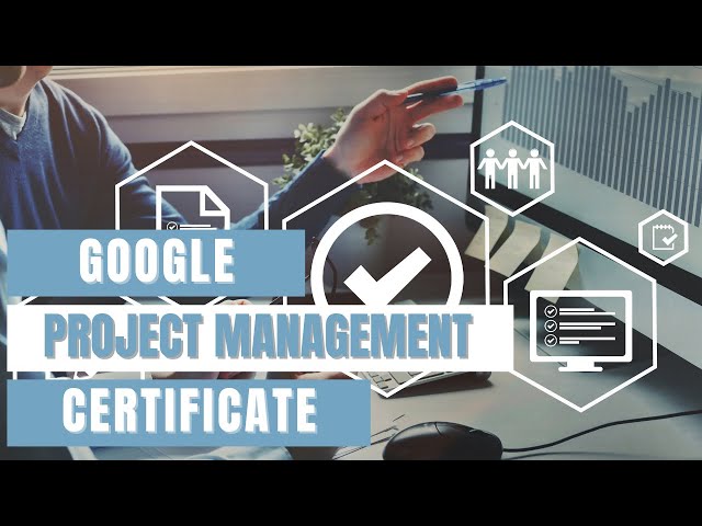Should You Get the Google Project Management Certificate?