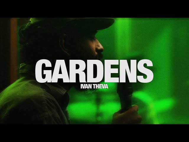 IVAN THEVA - Gardens: Song Session