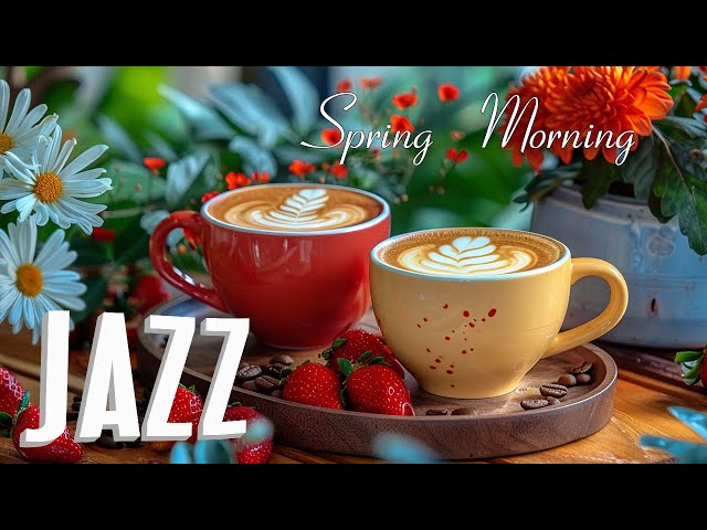 Morning Coffee Jazz Music & Bossa Nova for 2 Hours ☕ Perfect for Relax & Work in Spring