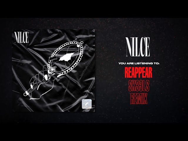Nilce | Reappear (SK33LS Remix)