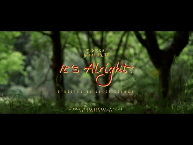 pierce brothers - it's alright {official video}