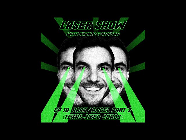 Laser Show #18: Party Angel Part 2 (Texas-Sized Chaos)