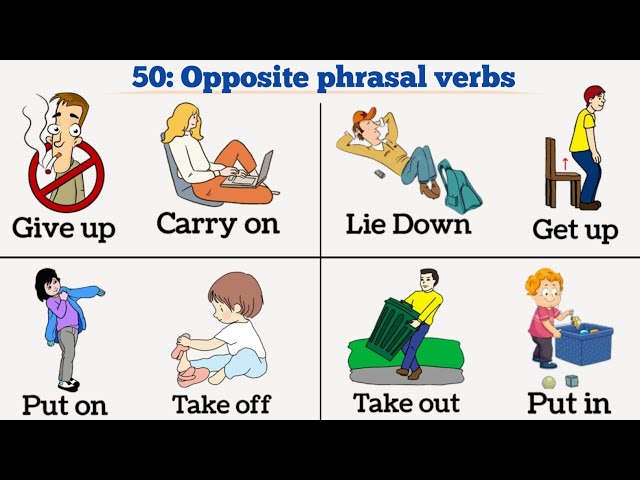 50: Opposite phrasal verbs | Most Common phrasal verbs | opposite: phrasal verbs | Phrasal verbs