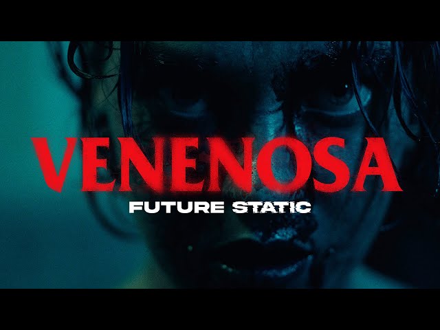 Future Static - Venenosa (Official Video)