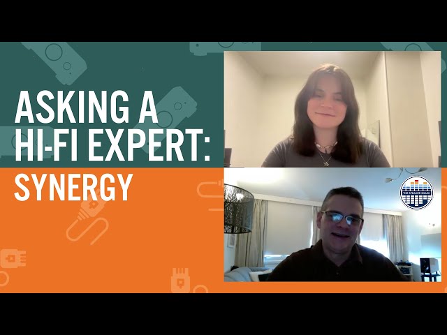 Asking A Hi-Fi Expert: Synergy