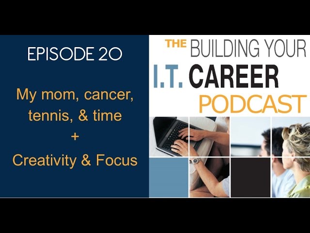 Episode 20 - my mom, cancer, tennis, and time