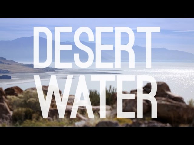 Desert Water: Climate Change and the Future of Great Salt Lake