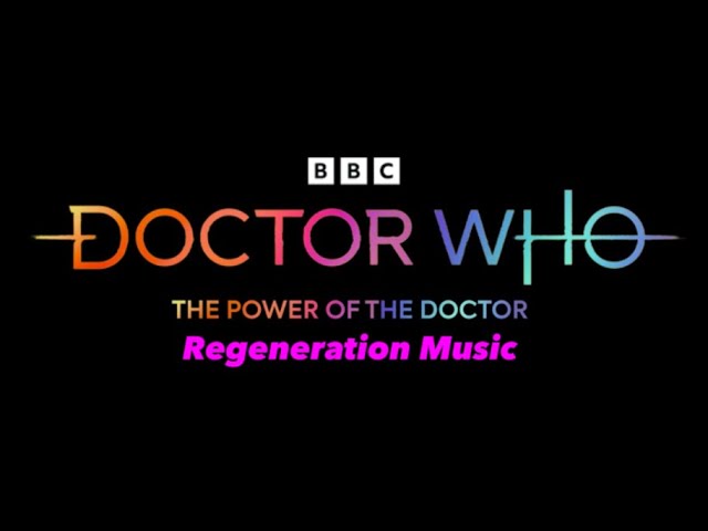 Doctor Who - Power of The Doctor Regeneration Music