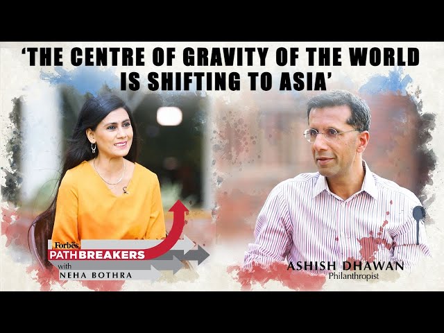 ChrysCapital to Ashoka University, how Ashish Dhawan is rewriting India's growth story |Pathbreakers