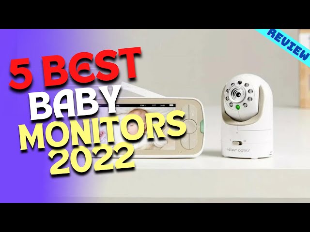 Best Smart Baby Monitor of 2022 | The 5 Best Baby Monitors Review