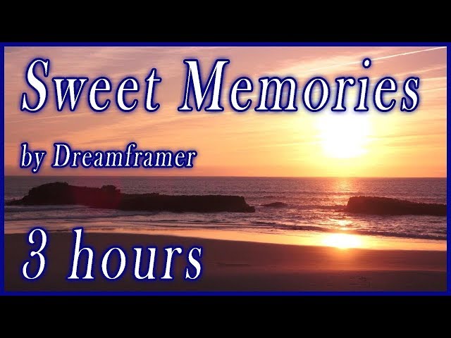 Relaxing Music for Stress Relief and Focus - Sweet Memories by Dreamframer