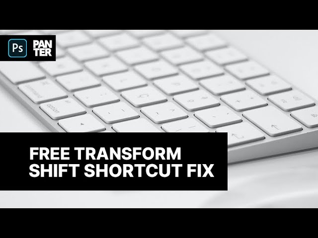 How to Fix Free Transform Shift Shortcut in Photoshop 2021
