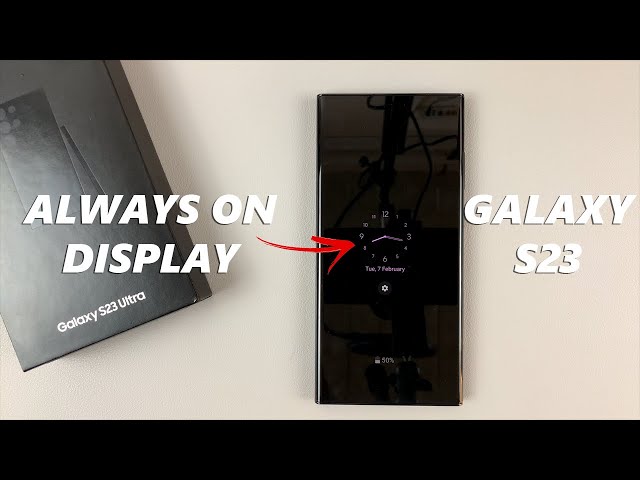 How To Enable, Disable and Customize Always ON Display On Samsung Galaxy S23's