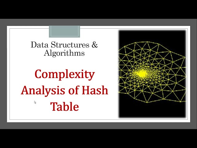 Time and Space Complexity Analysis of Hash Table | Knowledge Center