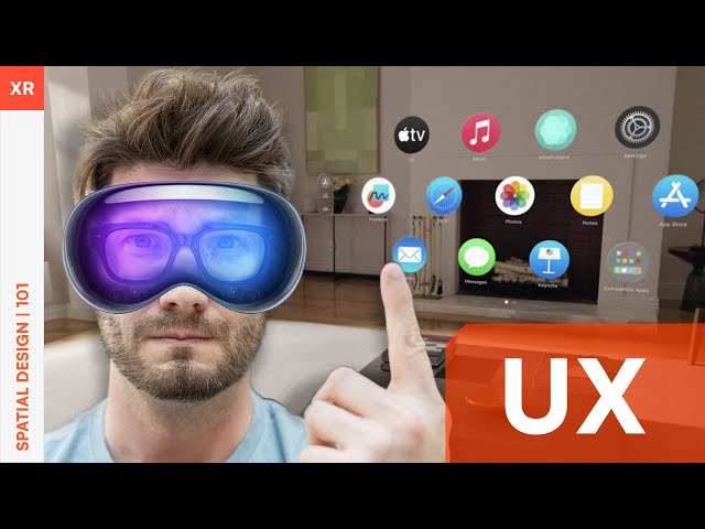 DESIGN Apple Vision Pro UX: The Essentials
