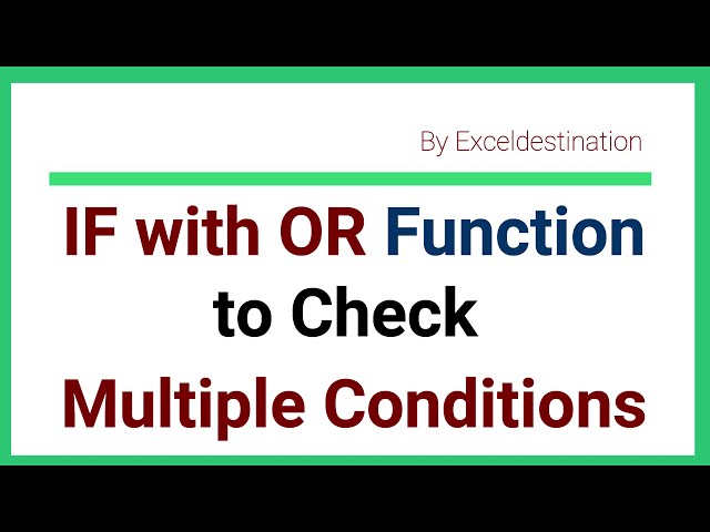 IF with OR Function to Check Multiple Conditions - Excel Formula