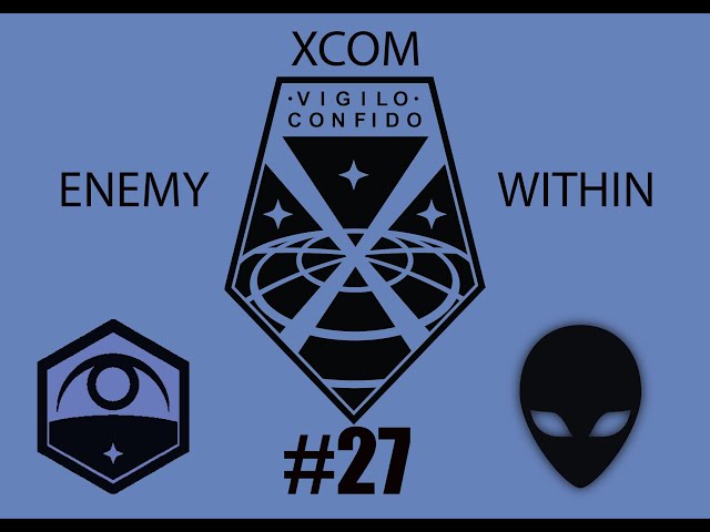 XCOM Enemy Within Part 27: Familiar Terrain