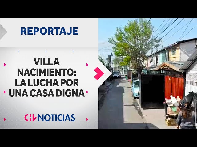 REPORTAJE | La lucha de la Villa Nacimiento en La Pintana: Casas siguen sin solución del Estado