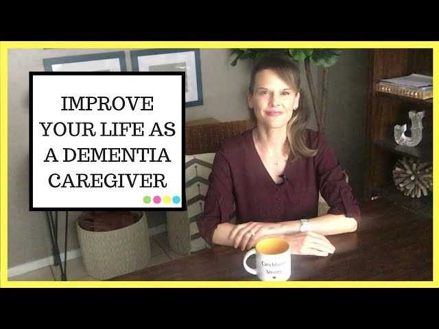 How to change your life as a dementia caregiver: A simple way to change your future